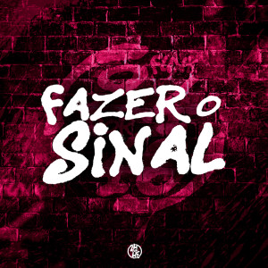 收听DJ Kauan NK的Fazer o sinal (Explicit)歌词歌曲