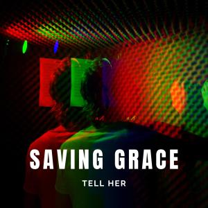 Saving Grace的專輯Tell Her