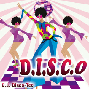 收聽Dj Disco-Tec的D.I.S.C.O歌詞歌曲