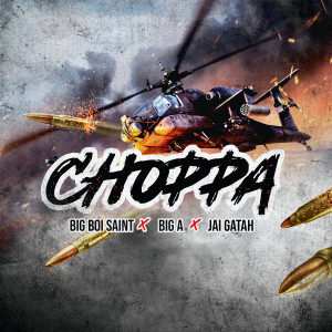 Listen to Choppa (Explicit) song with lyrics from Big Boi Saint