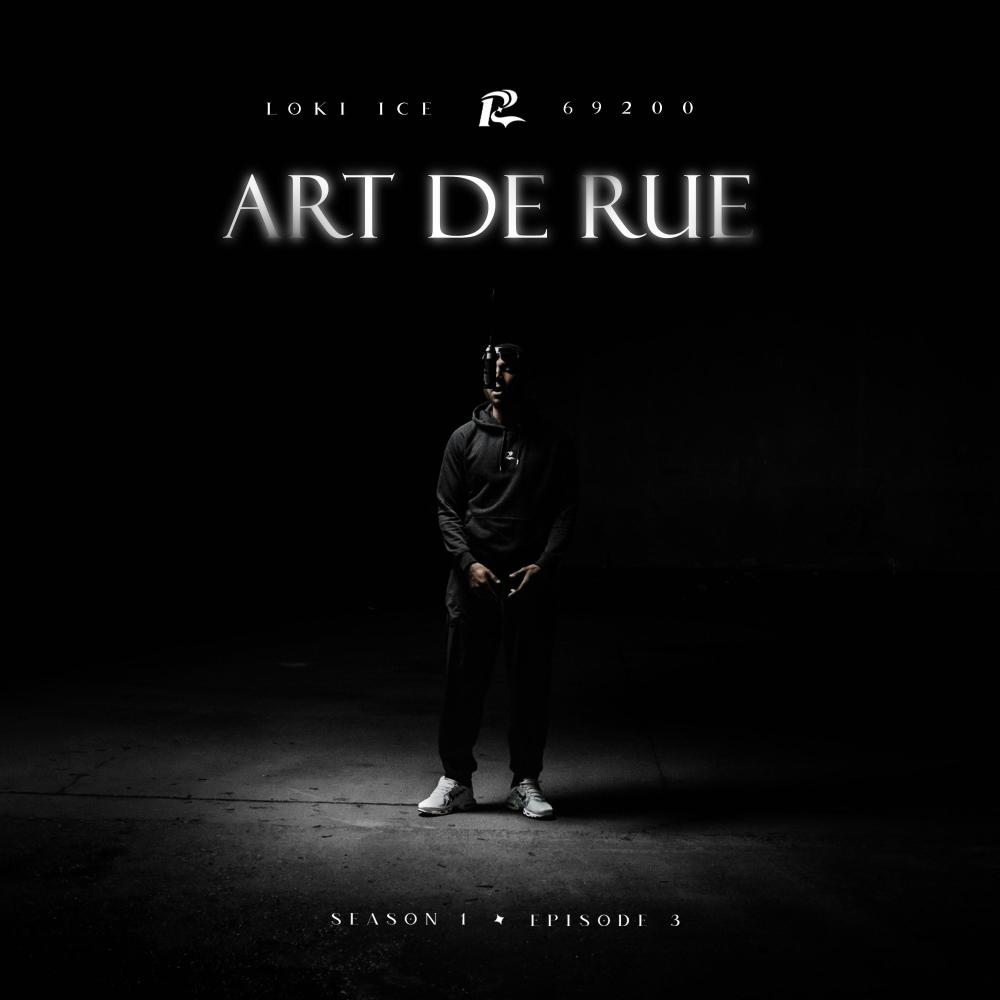 ART DE RUE - S1 EP3 (feat. Loki Ice) (Explicit)