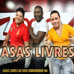 Album Asas Livres Ao Vivo Sobradinho - BA oleh Asas Livres
