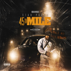 Stan Pablo 45th Mile (Explicit)