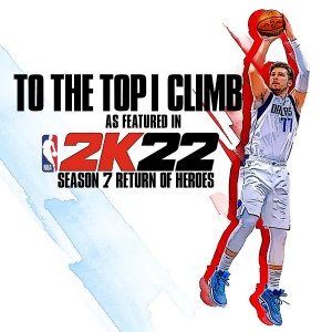 อัลบัม To the Top I Climb (As Featured In "NBA 2K22 Season 7: Return of Heroes") ศิลปิน Joshua McDonnell