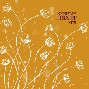 收听Vetr的Keep My Heart歌词歌曲
