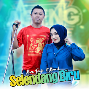 收听MIRA PUTRI的Selendang Biru歌词歌曲