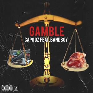 Listen to Gamble (Explicit) song with lyrics from CAPO DZ