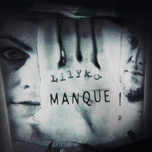 LILY K.O.的专辑Manqué (Radio Mix) (Single)