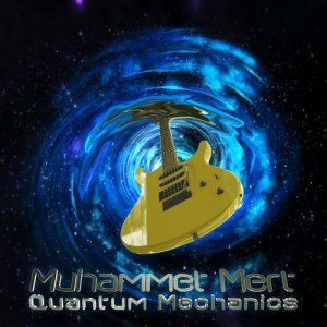 Muhammet Mert的專輯Quantum Mechanics