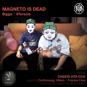 อัลบัม MAGNETO IS DEAD // CHESTA VITA CCA' (Explicit) ศิลปิน Bigga