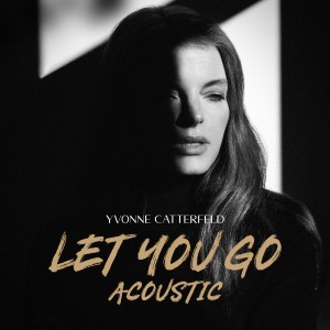 Yvonne Catterfeld的专辑Let You Go (Acoustic)