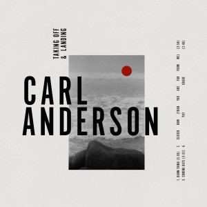 Album Taking off & Landing from Carl Anderson