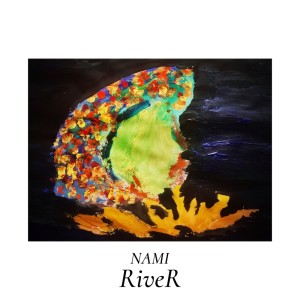 Album NAMI oleh River