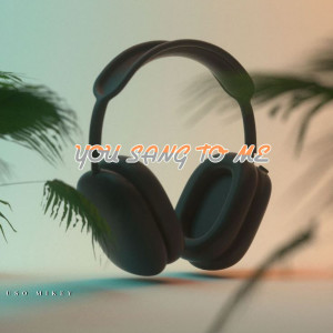 Uso Mikey的專輯You Sang to Me (Cover Version)