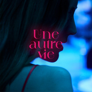 Album Une autre vie from Evelyne Brochu