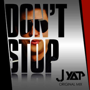 收聽JYAP的Don't Stop (Original Mix)歌詞歌曲