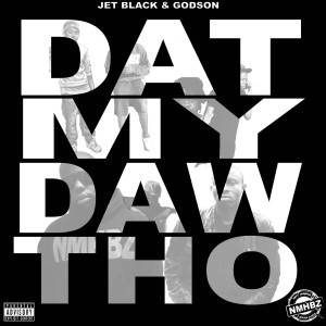 Album Dat My Daw Tho (Explicit) from 