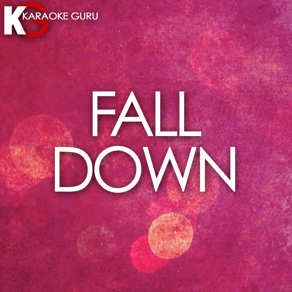 Fall Down (Originally by will.i.am & Miley Cyrus) [Karaoke Version]