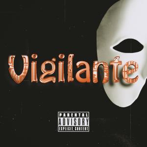 收聽Drizzy的Vigilante (Explicit)歌詞歌曲