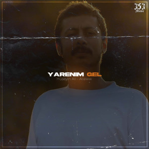 Listen to Yarenim Gel song with lyrics from Hüseyin Ali
