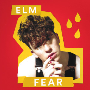 ดาวน์โหลดและฟังเพลง Fear พร้อมเนื้อเพลงจาก Elm