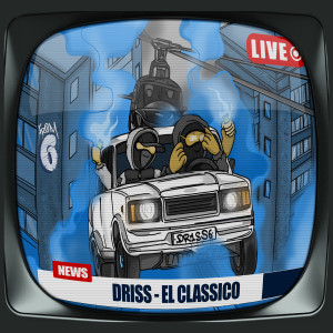 Listen to El Classico song with lyrics from Driss