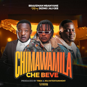Braveman Mbanyane的專輯Chimawamila Che Beve