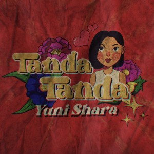 อัลบัม Tanda-Tanda ศิลปิน Yuni Shara