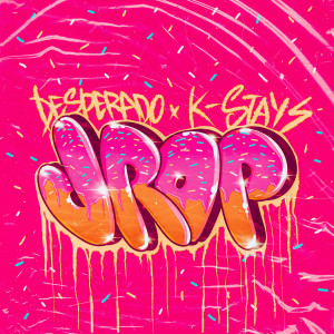 Album DROP (Explicit) from Desperado