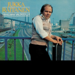 Jukka Raitanen的專輯Maailman valtateillä
