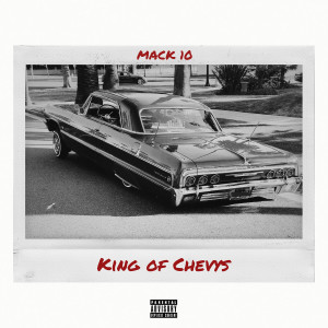Album King Of Chevys (Explicit) from Mack 10