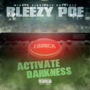Bleezy Poe的專輯Activate Darkness (Explicit)