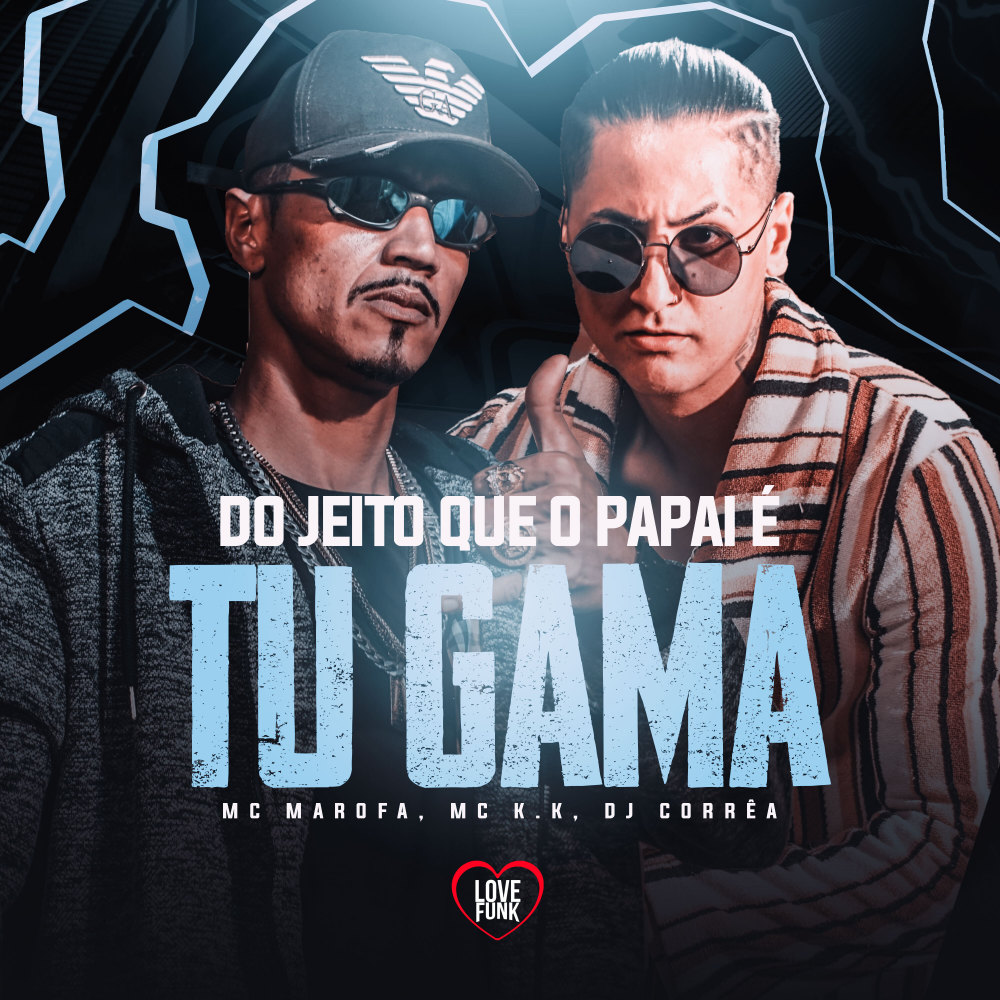 Do Jeito Que o Papai É Tu Gama