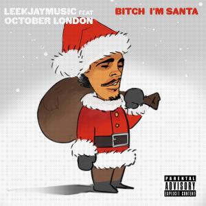 ดาวน์โหลดและฟังเพลง ***** I'm Santa (feat. October London) (Explicit) พร้อมเนื้อเพลงจาก Leekjaymusic