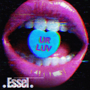 Album UR LUV from Essel