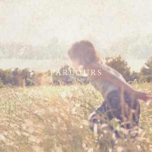 收聽Parlours的Slowly from the Earth歌詞歌曲