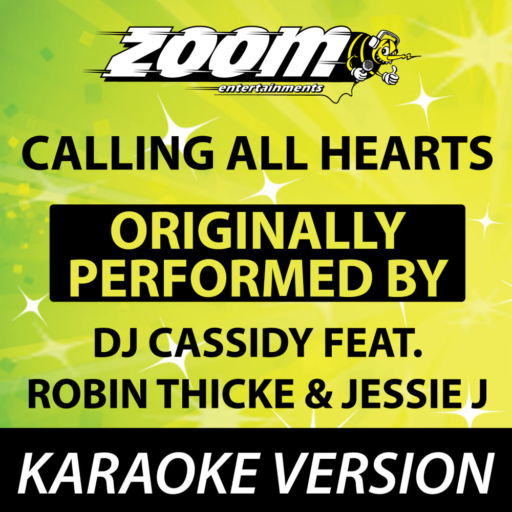 Calling All Hearts (Originally By DJ Cassidy feat. Robin Thicke & Jessie J) [Karaoke Version] (Karaoke Version)