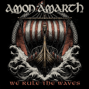 อัลบัม We Rule the Waves ศิลปิน Amon Amarth