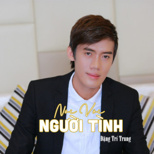 Album Nói Với Người Tình #1 from Đặng Trí Trung