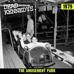 Album The Amusement Park (Live) (Explicit) from Dead Kennedys