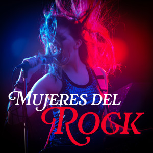 Various的專輯Mujeres Del Rock (Explicit)