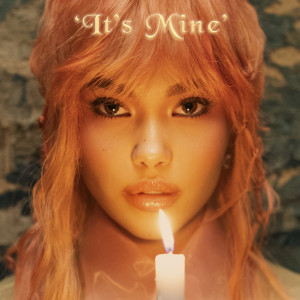 ดาวน์โหลดและฟังเพลง It's Mine (Explicit) พร้อมเนื้อเพลงจาก Isabella