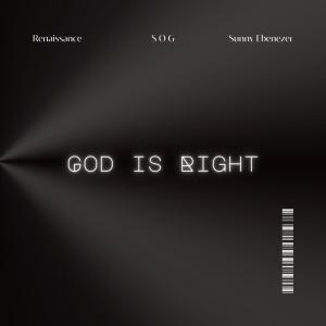 Album God Is Right (feat. S O G & Sunny Ebenezer) from Renaissance