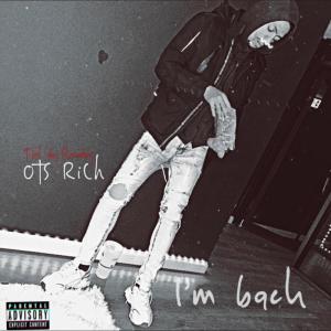 OTS Rich的專輯Im Back (Explicit)
