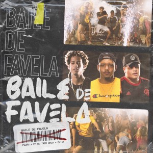 ดาวน์โหลดและฟังเพลง Baile de Favela พร้อมเนื้อเพลงจาก FP do Trem Bala