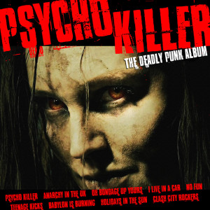 อัลบัม Psycho Killer - The Deadly Punk Album ศิลปิน Various Artists