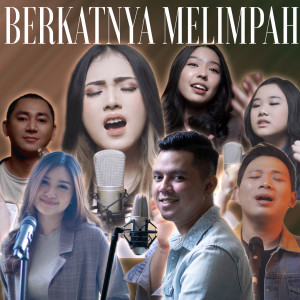 收听Impact Worship的Berkatnya Melimpah(Berkat Bagi Keluargaku)歌词歌曲