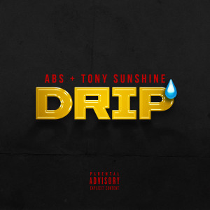 Album Drip (Explicit) from Tony Sunshine