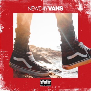 ดาวน์โหลดและฟังเพลง Vans (Explicit) พร้อมเนื้อเพลงจาก NEWD4Y