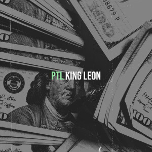 Listen to Ptl (Explicit) song with lyrics from King Leon